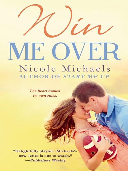 Title details for Win Me Over by Nicole Michaels - Wait list